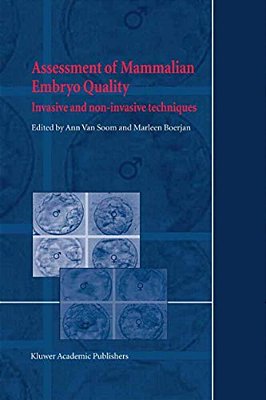 Assessment Of Mammalian Embryo Quality: Invasive And Non-Invasive Techniques-..