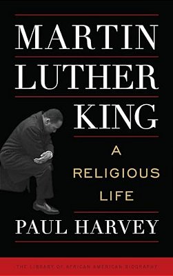 Martin Luther King: A Religious Life-..
