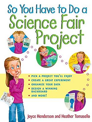 So You Have To Do A Science Fair Project-..