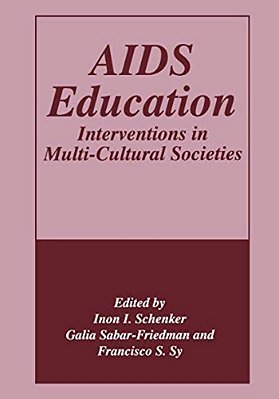 Aids Education: Interventions In Multi-Cultural Societies-..