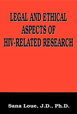 Legal And Ethical Aspects Of Hiv-Related Research-..
