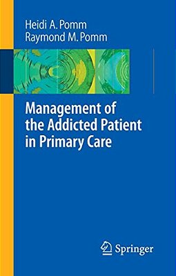 Management Of The Addicted Patient In Primary Care-..