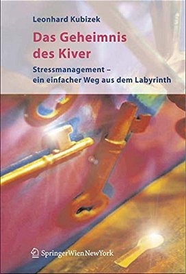 Das Geheimnis Des Kiver: Ein Einfacher Weg Zu Mehr Lebensqualität Und Zufriedenheit-..