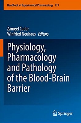 Physiology, Pharmacology And Pathology Of The Blood-Brain Barrier-..