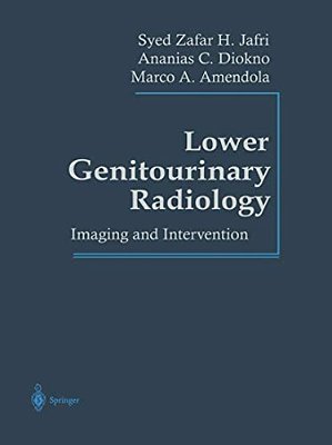 Lower Genitourinary Radiology: Imaging And Intervention-..