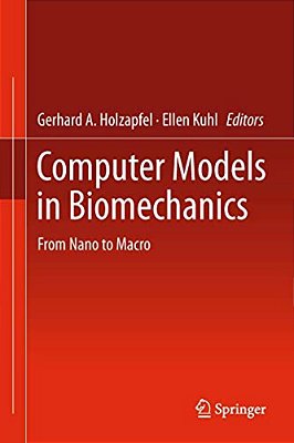 Computer Models In Biomechanics: From Nano To Macro-..