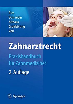 Zahnarztrecht: Praxishandbuch Für Zahnmediziner-..