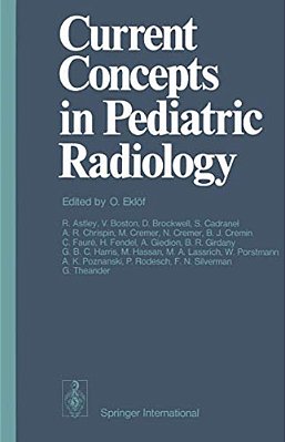Current Concepts In Pediatric Radiology-..