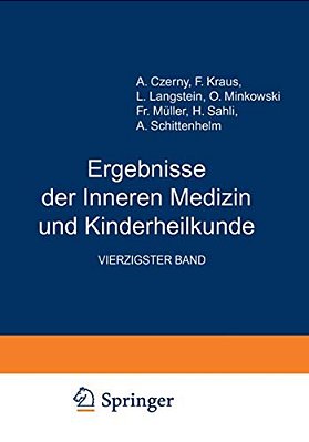Ergebnisse Der Inneren Medizin Und Kinderheilkunde: Vierzigster Band-..