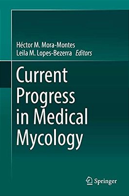 Current Progress In Medical Mycology-..