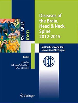 Diseases Of The Brain, Head & Neck, Spine 2012-2015: Diagnostic Imaging And Interventional Techniques-..