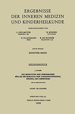 Die Bedeutung Der Spirographie Für Die Beurteilung Der Lungeninsuffizienz, Speziell Des Emphysems-..
