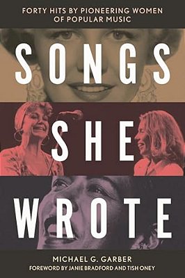 Songs She Wrote: Forty Hits By Pioneering Women Of Popular Music-..