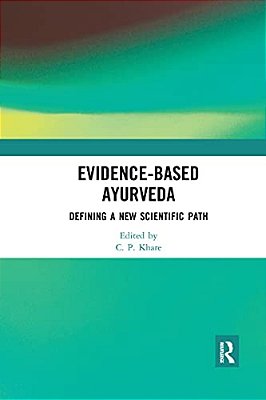 Evidence-Based Ayurveda: Defining A New Scientific Path-..