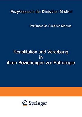 Konstitution Und Vererbung In Ihren Beziehungen Zur Pathologie-..