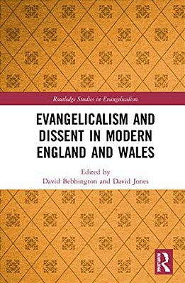 Evangelicalism And Dissent In Modern England And Wales-..