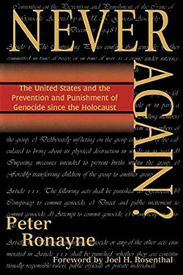 Never Again?: The United States And The Prevention And Punishment Of Genocide Since The Holocaust-..