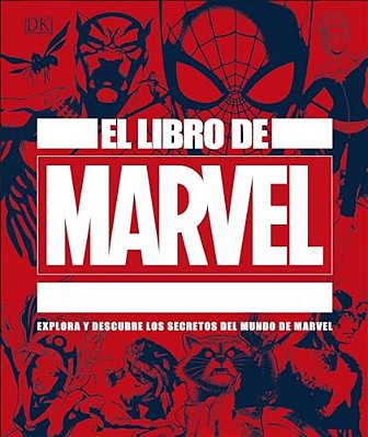 El Libro De Marvel (The Marvel Book)-..
