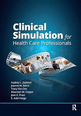 Clinical Simulation For Healthcare Professionals-..
