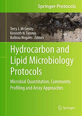Hydrocarbon And Lipid Microbiology Protocols: Microbial Quantitation, Community Profiling And Array Approaches-..