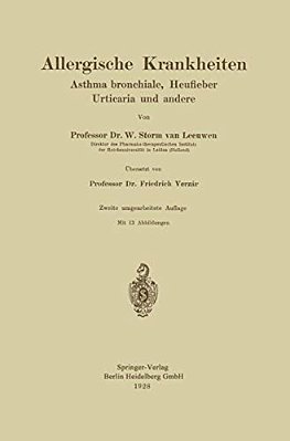 Allergische Krankheiten: Asthma Bronchiale, Heufieber Urticaria Und Andere-..