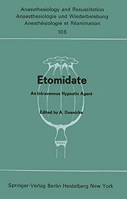 Etomidate: An Intravenous Hypnotic Agent First Report On Clinical And Experimental Experience-..