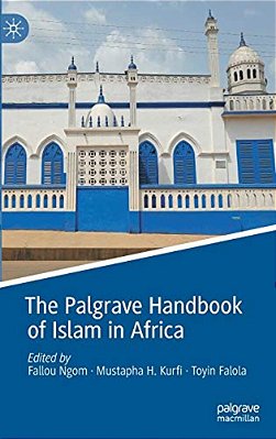 The Palgrave Handbook Of Islam In Africa-..