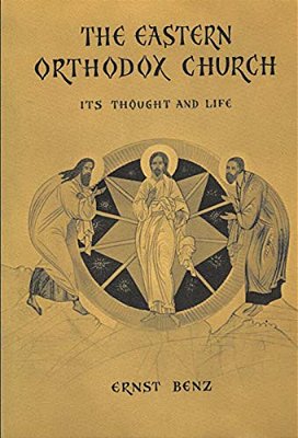 The Eastern Orthodox Church: Its Thought And Life-..