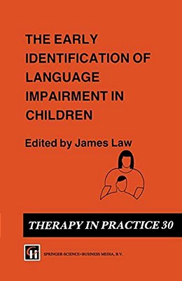 The Early Identification Of Language Impairment In Children-..