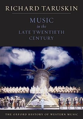 Music In The Late Twentieth Century: The Oxford History Of Western Music-..