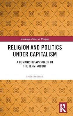 Religion And Politics Under Capitalism: A Humanistic Approach To The Terminology-..