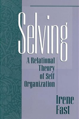 Selving: A Relational Theory Of Self Organization-..