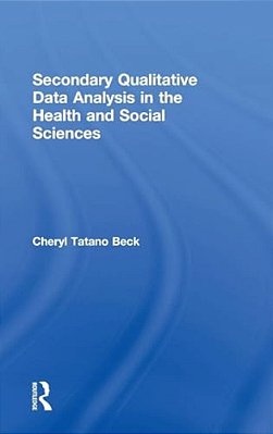 Secondary Qualitative Data Analysis In The Health And Social Sciences-..