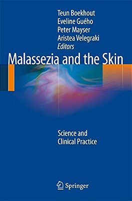 Malassezia And The Skin: Science And Clinical Practice-..