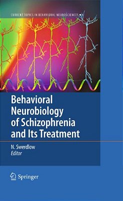 Behavioral Neurobiology Of Schizophrenia And Its Treatment-..