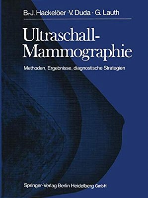 Ultraschall-Mammographie: Methoden, Ergebnisse, Diagnostische Strategien-..