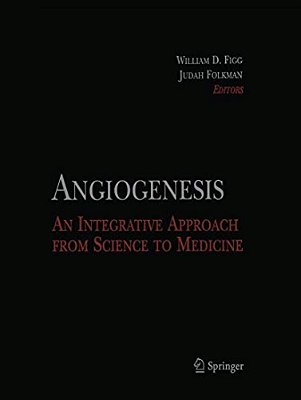 Angiogenesis: An Integrative Approach From Science To Medicine-..
