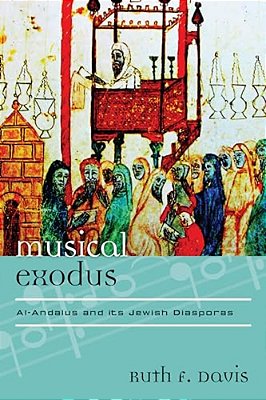 Musical Exodus: Al-Andalus And Its Jewish Diasporas-..