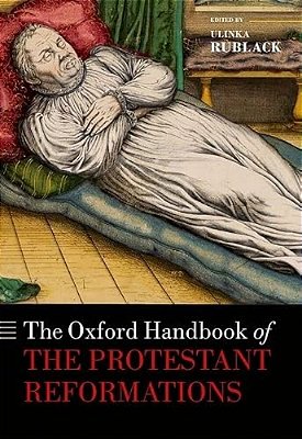 The Oxford Handbook Of The Protestant Reformations-..
