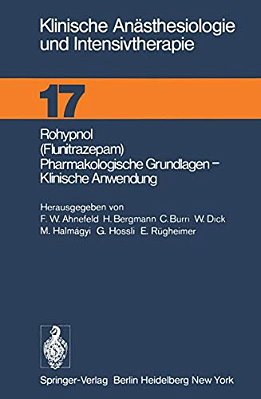 Rohypnol (Flunitrazepam), Pharmakologische Grundlagen, Klinische Anwendung-..