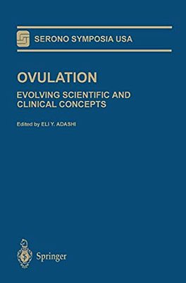 Ovulation: Evolving Scientific And Clinical Concepts-..