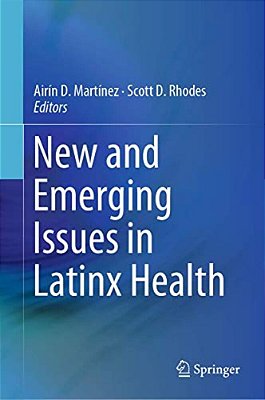 New And Emerging Issues In Latinx Health-..