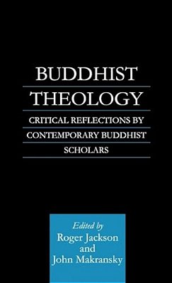 Buddhist Theology: Critical Reflections By Contemporary Buddhist Scholars-..