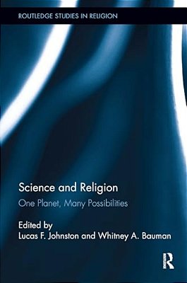 Science And Religion: One Planet, Many Possibilities-..