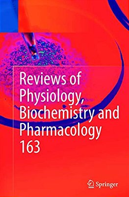 Reviews Of Physiology, Biochemistry And Pharmacology, Vol. 163-..