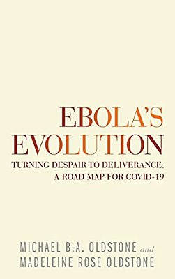 Ebola's Evolution: Turning Despair To Deliverance: A Road Map For Covid-19-..