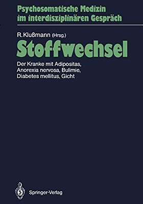 Stoffwechsel: Der Kranke Mit Adipositas, Anorexia Nervosa, Bulimie, Diabetes Mellitus, Gicht-..