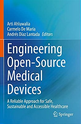 Engineering Open-Source Medical Devices: A Reliable Approach For Safe, Sustainable And Accessible Healthcare-..