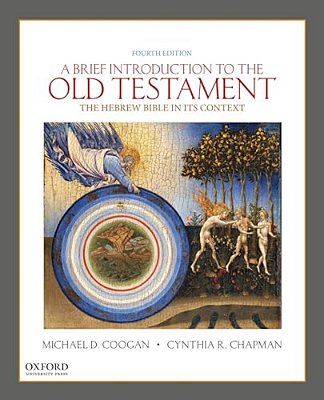 A Brief Introduction To The Old Testament: The Hebrew Bible In Its Context-..