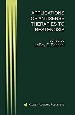 Applications Of Antisense Therapies To Restenosis-..